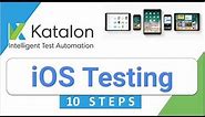 Katalon Studio 22 - How to do iOS (mobile) testing | 10 STEPS