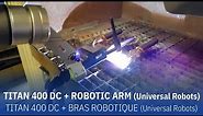 TITAN 400 DC and Universal Robots Cobot robotic arm