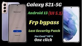 Galaxy S21, S21 plus, S21 Ultra FRP bypass Android 13 (UI 5.1) \\ All Galaxy Android 13 frp unlock