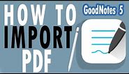How To Import PDF to GoodNotes 5 and Notability Tutorial