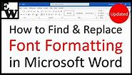 How to Find and Replace Font Formatting in Microsoft Word (Updated)