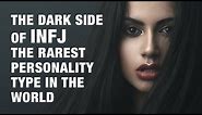 The Dark Side of INFJ - The World's Rarest Personality Type
