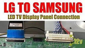 LG to Samsung Display Panel Connection in LED TV