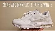 Nike Air Max LTD 3 Triple White Unboxing and On Foot Review