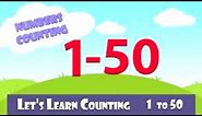 Learn To Count 1 to 50 | Numbers Counting One to Fifty | 1-50 In English For Beginners | Easy 1-50