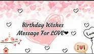 Heart touching birthday wishes for Love♥️ | birthday wishes message #happybirthday #love