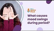 Mood Swings During Period: Causes & Management | Period Mood Swings | MFine