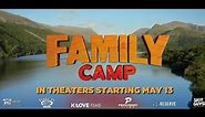 Family Camp | Official Trailer | In Theaters May 13