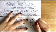 Creating Your Own Superhero | Creative Writing | ArtistYear Create