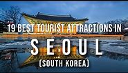19 Best Tourist Attractions in Seoul, South Korea | Travel Video | Travel Guide | SKY Travel