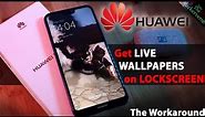 Get Live Wallpapers working on Huawei Lockscreen - (Workaround for Live lockscreens on Huawei phone)