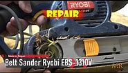 Belt Sander Repair Ryobi EBS-1310V #0050