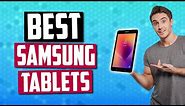 Best Samsung Tablet in 2019 | 5 Tablets For Gaming, Working & Reading!