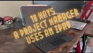 10 Things I Use my iPad For as A Project Manager