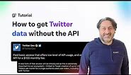 How to get Twitter data without the API | Twitter Scraper Tutorial | Twitter API alternative