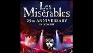 Les Miserables 25th Anniversary - 11 Come to Me Fantine's Death