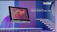 Lenovo ThinkBook Plus Twist – Smarter and versatile innovation for all