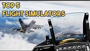 Top 5 Must Have Flight Simulators - 2022