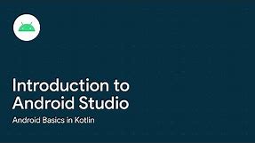 Introduction to Android Studio