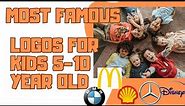 Most Famous Logos for kids 5-10 year old