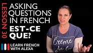 Asking questions in French with EST-CE QUE (French Essentials Lesson 30)
