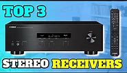 Top 3 Budget Stereo Receivers In 2022 | Best Stereo Receiver Under 500