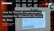 How to: Smooth Maintenance Function for Mr Slim | Mitsubishi Electric
