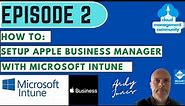 iOS and macOS Management - How to setup Apple Business Manager with Intune