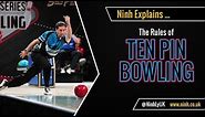 The Rules of Ten Pin (10 Pin) Bowling - EXPLAINED!
