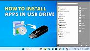 Install and Run Apps & Software from a USB Flash Drive