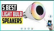 Top 5 Best Bluetooth Light Bulb Speakers of 2022