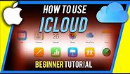 How to use iCloud - Complete Beginner's Guide