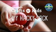 DIY Hacky Sack | Crafts for Kids | PBS KIDS for Parents