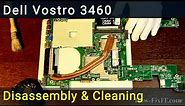 Dell Vostro 3460 Disassembly, Fan Cleaning, and Thermal Paste Replacement Guide