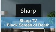 Sharp TV Black Screen of Death (12 Fixes) - Life on AI