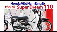 Honda Việt Nam lặng lẽ khai tử Super Dream 110!