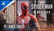 Marvel’s Spider-Man Remastered | PC Launch Trailer