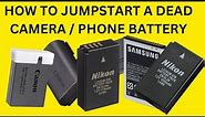 How to revive a fully dead camera or phone battery ?