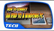 How to Connect an iPad to a Windows PC | HowToTips