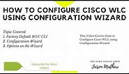How to Configure Cisco WLC using Configuration Wizard