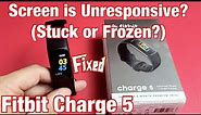 Fitbit Charge 5: Screen is Unresponsive, Frozen, Stuck? Fixed!