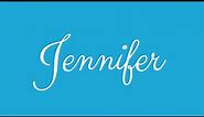 Learn how to Sign the Name Jennifer Stylishly in Cursive Writing
