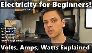 Electricity Explained: Volts, Amps, Watts, Fuse Sizing, Wire Gauge, AC/DC, Solar Power and more!