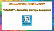 Microsoft Publisher 2007 - how to format page backgrounds in publisher