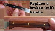 Replace the handle on your broken kitchen knife