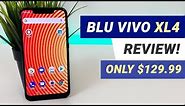 BLU Vivo XL4 - Complete Review!
