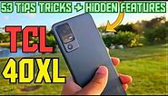 53 Tips and Tricks for the TCL 40 XL | Hidden Features!
