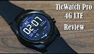 Ticwatch Pro 4G LTE Review - Best Wear OS Smartwatch?