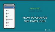 How to Change SIM card Icon - Samsung [Android 11 - One UI 3]