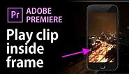 Play video clip inside a phone frame with opacity mask | Premiere Pro Tutorial